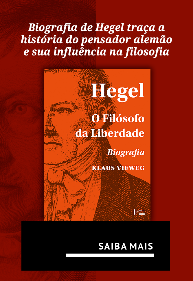 Hegel - O filósofo da liberdade